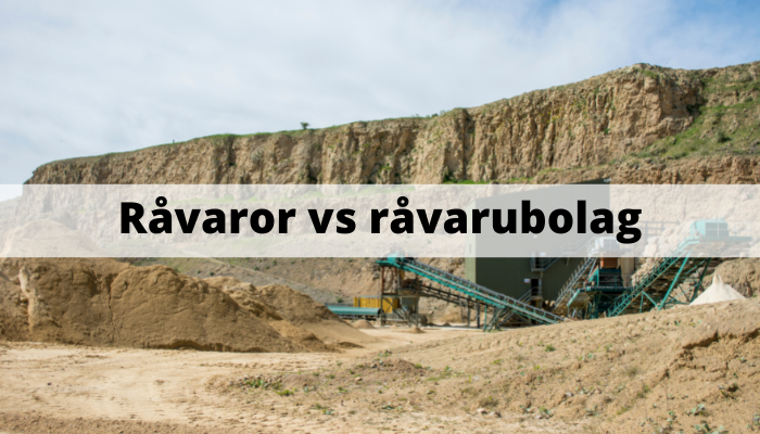 Råvaror vs råvarubolag